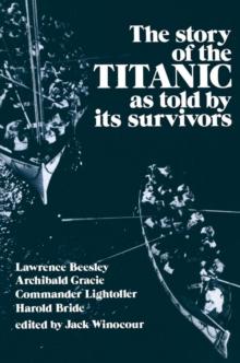 The Story of the Titanic As Told by Its Survivors