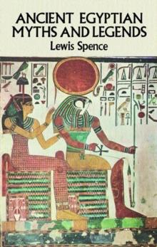 Ancient Egyptian Myths and Legends