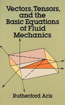 Vectors, Tensors and the Basic Equations of Fluid Mechanics