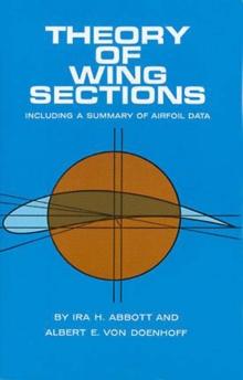 Theory of Wing Sections : Including a Summary of Airfoil Data