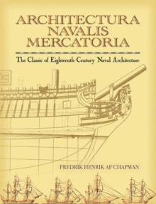 Architectura Navalis Mercatoria : The Classic of Eighteenth-Century Naval Architecture