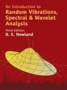 An Introduction to Random Vibrations, Spectral & Wavelet Analysis : Third Edition