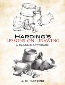 Harding's Lessons on Drawing : A Classic Approach