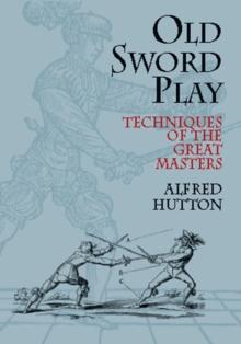 Old Sword Play : Techniques of the Great Masters