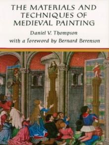 The Materials and Techniques of Medieval Painting