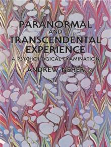 Paranormal and Transcendental Experience : A Psychological Examination