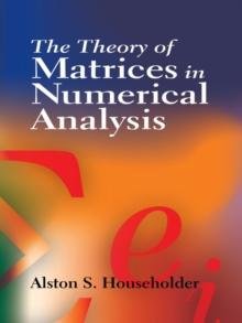 The Theory of Matrices in Numerical Analysis