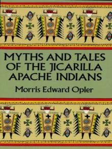 Myths and Tales of the Jicarilla Apache Indians