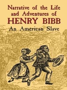 Narrative of the Life and Adventures of Henry Bibb