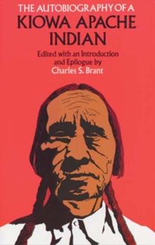 The Autobiography of a Kiowa Apache Indian