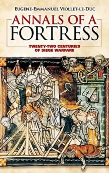 Annals of a Fortress : Twenty-two Centuries of Siege Warfare