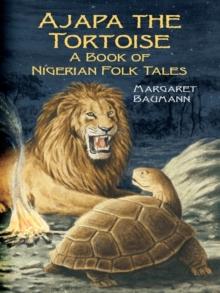 Ajapa the Tortoise : A Book of Nigerian Folk Tales