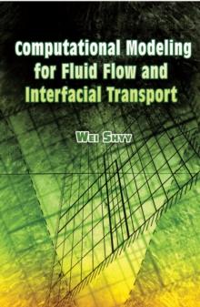 Computational Modeling for Fluid Flow and Interfacial Transport