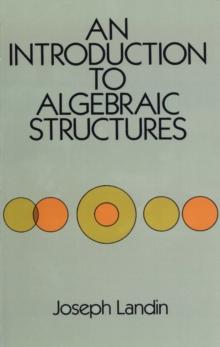 An Introduction to Algebraic Structures