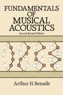 Fundamentals of Musical Acoustics : Second, Revised Edition