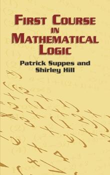 First Course in Mathematical Logic