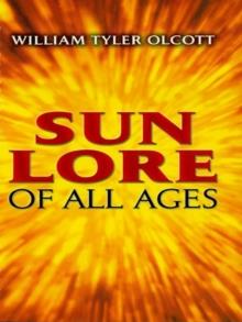 Sun Lore of All Ages : A Collection of Myths and Legends