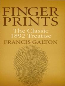 Finger Prints : The Classic 1892 Treatise