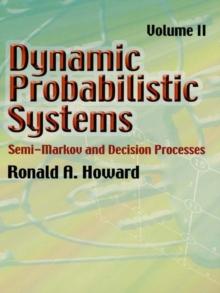 Dynamic Probabilistic Systems, Volume II : Semi-Markov and Decision Processes