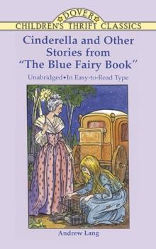 Cinderella and Other Stories from "The Blue Fairy Book"