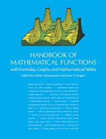 Handbook of Mathematical Functions : with Formulas, Graphs, and Mathematical Tables