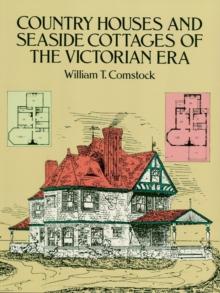 Country Houses and Seaside Cottages of the Victorian Era