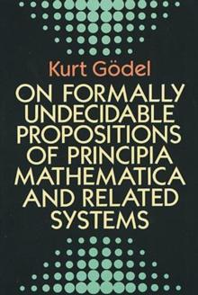 On Formally Undecidable Propositions of Principia Mathematica and Related Systems