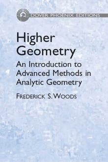 Higher Geometry : An Introduction to Advanced Methods in Analytic Geometry