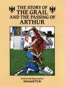 The Story of the Grail and the Passing of Arthur