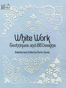 White Work : Techniques and 188 Designs