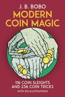 Modern Coin Magic : 116 Coin Sleights and 236 Coin Tricks