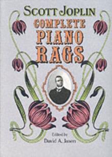 Complete Piano Rags : Edited by David A. Jasen