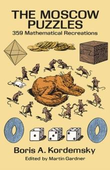 The Moscow Puzzles : 359 Mathematical Recreations