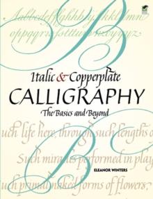 Italic and Copperplate Calligraphy : The Basics and Beyond