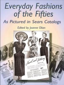 Everyday Fashions of the Fifties As Pictured in Sears Catalogs