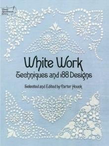 White Work : Techniques and 188 Designs