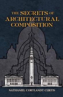 The Secrets of Architectural Composition