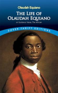 The Life of Olaudah Equiano : Or Gustavus Vassa, the African