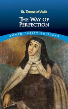 Way of Perfection : St. Teresa of Avila