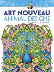 Creative Haven Art Nouveau Animal Designs Coloring Book