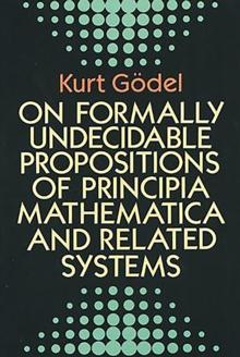 On Formally Undecidable Propositions Of "Principia Mathematica" And Related Systems