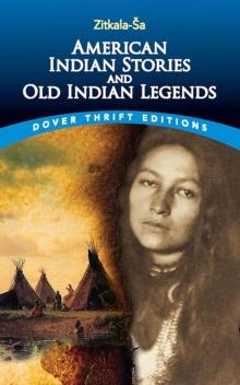 American Indian Stories and Old Indian Legends