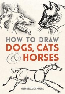 How to Draw Dogs, Cats, and Horses