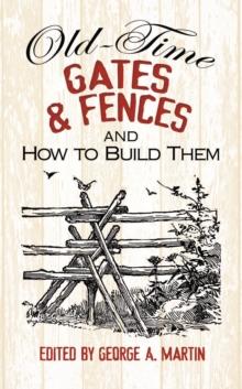 Old-Time Gates and Fences and How to Build Them