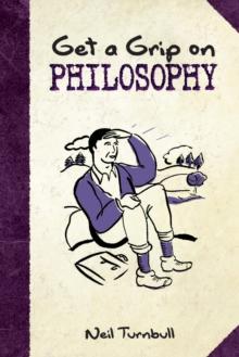 Get a Grip on Philosophy