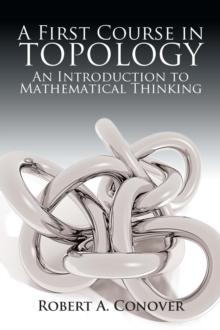 A First Course in Topology : An Introduction to Mathematical Thinking