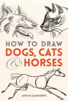 How to Draw Dogs, Cats and Horses