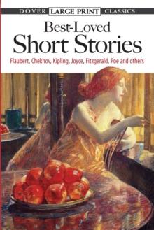 Best-Loved Short Stories : Flaubert, Chekhov, Kipling, Joyce, Fitzgerald, Poe and Others