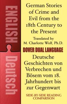 German Stories of Crime and Evil from the 18th Century to the Present / Deutsche Geschichten von Verbrechen und Bosem vom 18. Jahrhundert bis zur Gegenwart