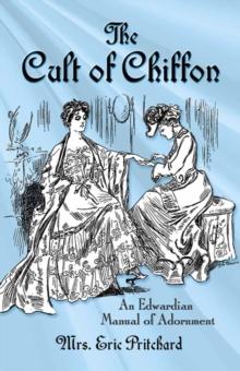 Cult of Chiffon : An Edwardian Manual of Adornment